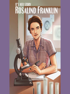 cover image of It's Her Story Rosalind Franklin: a Graphic Novel